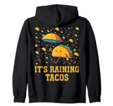 It's Raining Tacos Funny Taco Lovers Kids Girls Boys & Adult Zip Hoodie