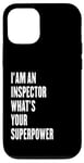 iPhone 12/12 Pro I'am an Inspector what's your superpower Case