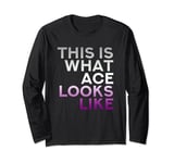 What Ace Looks Like Asexual Pride Long Sleeve T-Shirt