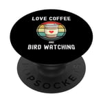 Love Drinking Coffee And Bird Watching Spotting Twitching PopSockets Adhesive PopGrip