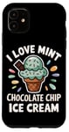 iPhone 11 I Love Mint Chocolate Chip Ice Cream Case