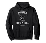 Forever Rock n Roll Pullover Hoodie