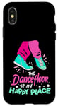 iPhone X/XS The Dance Floor Is My Happy Place Shoes Funny Dance Case