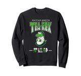 Funny Kawaii Matcha Green Tea Rex T-Rex Dinosaur Dino Pun Sweatshirt