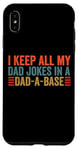 Coque pour iPhone XS Max I keep all my dad jokes in a dad a base dad jokes