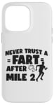 iPhone 14 Pro Max Running Runner Half Marathon Never Trust A Fart After Mile 2 Case