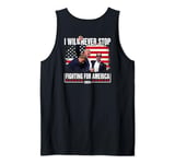 I Will Never Stop Fighting For America Trump (On Back) Tank Top