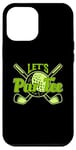 iPhone 12 Pro Max Mini Golf Let's Par Tee Golfing Case