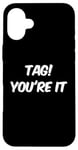 Coque pour iPhone 16 Plus Dear Parents Tag You're It Meaning Tag You're It Citations