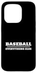 iPhone 15 Pro Baseball Over and Above Everything Else Fan Graphic Case