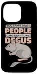 iPhone 14 Pro Max Can't Trust People Who Don't Like Degus Ordinary Degu Case