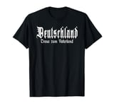 "Loyalty to the Fatherland", Patriot, Germany T-Shirt