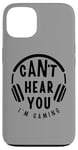 Coque pour iPhone 13 Citation amusante Can't Hear You I'm Gaming Headphones