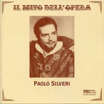 Paolo Silveri, Luigi Infantino, E.A. MARIO, Ernesto De Curtis, Ruggero Leoncavallo  Baritone Arias: Trovotore, Rigoletto, Etc  CD