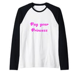 Pay your Princess / Goddess / Dom / Financial / Paypig Raglan Baseball Tee