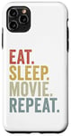 iPhone 11 Pro Max Eat Sleep Movie Repeat Funny Film Lovers Case