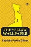 The Yellow Wallpaper