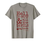 Shakespeare Quote, The Tempest, Devils Are Here T-Shirt