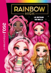 Rainbow High 09 - Le retour de Bella (Poche)