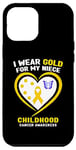 iPhone 13 Pro Max I Wear Gold For My Niece Childhood Cancer Awareness Case