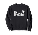 The Bowl Father Funny Bowling Fan Dad Gift Sweatshirt