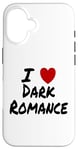 Coque pour iPhone 16 I Heart (Love) Dark Romance Reading Romans Livres