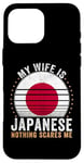 iPhone 16 Pro Max My Wife Is Japanese Nothing Scares Me Japan Case