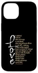 Coque pour iPhone 14 1 Corinthians 13 Verset de la Bible Love is Patient Love is Kind