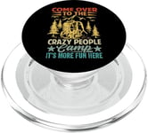 Come Over To The Crazy People Camp It's More Fun Here PopSockets PopGrip for MagSafe