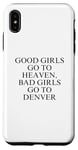 Coque pour iPhone XS Max Les bonnes filles vont au paradis, les mauvaises filles vont à Denver