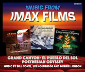 Bill Conti, Lee Holdridge, Merrill Jenson  Music From IMAX Films:Grand Canyon, El Pueblo Del Sol, Polynesian Odyssey, and The Alamo  CD