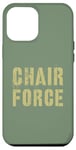 iPhone 12 Pro Max Sarcastic CHAIR FORCE Airman Warrior Proud Military Grunt Case