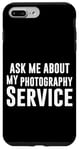 iPhone 7 Plus/8 Plus Ask Me About My Photography Service Photographer Inquiry Case