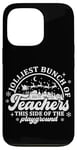 iPhone 13 Pro Jolliest Bunch of Teachers This Side of the Playground Jolly Case