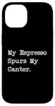 Coque pour iPhone 14 Café équestre amusant I Espresso My Lead Changes