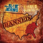 Blue Jeans And Khaki Pants  Banned In Forty States  CD