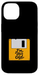 Coque pour iPhone 14 Retro Nostalgia I'm This Old Floppy Disk Birthday Tech