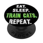 EAT. SLEEP. TRAIN CATS. REPEAT. Cat Trainer PopSockets Adhesive PopGrip