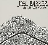 Joel &amp; Low Company Barker  Uncharted  CD