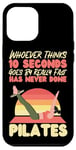 iPhone 12 Pro Max Pilates Instructor Teacher Retro Whoever Thinks 10 Seconds Case