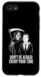 Coque pour iPhone SE (2020) / 7 / 8 N'ayez pas peur, profitez de votre temps | Grim Reaper Halloween