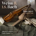 Alberto La Rocca, Carlo Lazari  Weiss &amp; Bach: Suite SW47 for Guitar &amp; Violin  CD