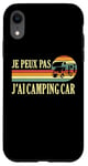 Coque pour iPhone XR Je Peux Pas J'ai camping-car camper camp campeur Drôle