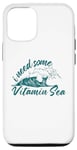 Coque pour iPhone 12/12 Pro I Need Some Vitamin Sea Beach Surf