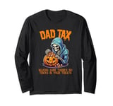 Dad Tax Funny Halloween Skull Pumpkin Candy Long Sleeve T-Shirt