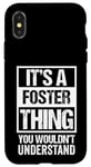 iPhone X/XS It's A Foster Thing You Wouldn't Understand Family Name Case