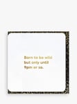 Brainbox Candy Born To Be Wild Birthday Card