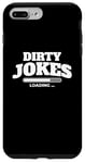 iPhone 7 Plus/8 Plus Dirty jokes are loading Case