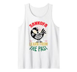 Learn From The Past African Symbol Sankofa History Tank Top