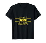 Best skier in the galaxy Skiing winter sports mountains T-Shirt